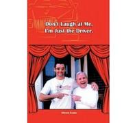 Don't Laugh at Me, I'm Just the Driver - [Version Originale] Steven Evans (Auteur)