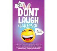 Don't Laugh Challenge - Easter Edition The Funniest Laugh Out Loud Jokes, One-Liners, Riddles, Brain Teasers, Knock Knock Jokes, Fun Facts, Would You Rather, Trick Questions, Tongue Twisters And Trivi