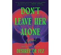 Don't Leave Her Alone - Desirée De Fez - G.P. Putnam's Sons - ebook (ePub) - Livre