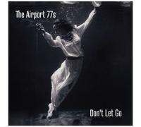 Airport 77'S – Don't Let Go – CD – Import – The Orchard