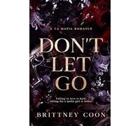 Don't Let Go: A YA Mafia Romance