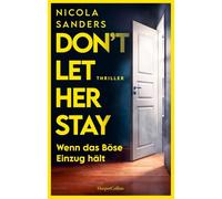Don't Let Her Stay: Wenn das Böse Einzug hält | Fesselnder Psychothriller mit unvorhersehbarem Plottwist | Für Fans von Freida McFadden und Claire McGowan