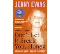 Dont Let it Break You Honey - Jenny Evans - Little Brown Book Group - Livre en Anglais - Paperback Jenny EvansJenny Evans (Auteur)