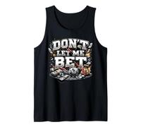 Dont Let Me Bet Gambling Addiction Paris Sports Parlay Win Débardeur
