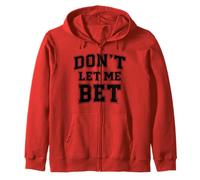 Dont Let Me Bet Gambling Addiction Paris Sports Parlay Win Sweat à Capuche