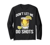 Don't Let Me Do Shots Blagues de Tentation d'alcool - Manche Longue