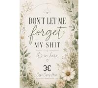 Don't Let Me Forget My Shit: It's in here
