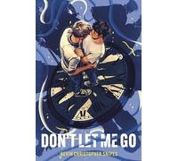 Don't Let Me Go – Roman d'amour LGBT émouvant : amour intemporel et liens indéfectibles