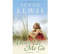 Don't Let Me Go (Random House Reader's Circle) Lewis, Susan (Auteur)