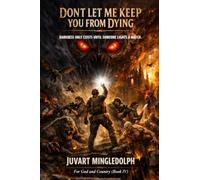 DON'T LET ME KEEP YOU FROM DYING: FOR GOD AND COUNTRY (BOOK IV)
