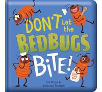 Don't Let the Bedbugs Bite!: Padded Board Book: Picture Storybook