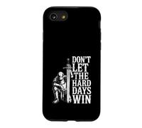 Don't Let The Hard Days Win Inspirational Motivational Quote Coque pour iPhone SE (2020) / 7/8