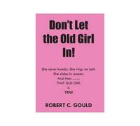 Don't Let The Old Girl In!