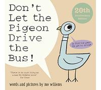 Don't Let the Pigeon Drive the Bus!: Celebrate 20 years of Mo Willems' award-winning debut picture book