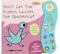 Don't Let The Pigeon Launch the Spaceship!: A Sound Book