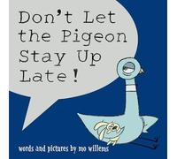 Mo Willems – Don't Let the Pigeon Stay Up Late! – Hyperion