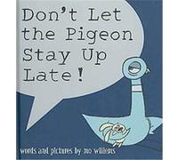 Don't Let the Pigeon Stay Up Late!
