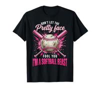 Don't Let The Pretty Face Fool You I'm A Softball Beast T-Shirt