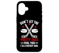 Don't Let The Pretty Face Fool You I'm Hockey Girl Coque pour iPhone 16