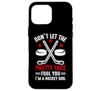 Don't Let The Pretty Face Fool You I'm Hockey Girl Coque pour iPhone 16 Pro Max