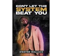 Don't Let The System Beat You