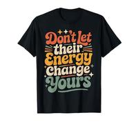 Don't Let Their Energy Change Yours Peace Protection - T-Shirt