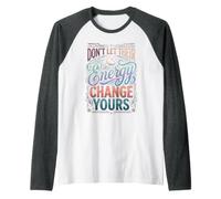 Don't Let Their Energy Change Yours Protection de la Paix Manche Raglan