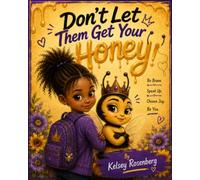 Don't Let Them Get Your Honey!