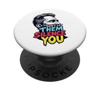 Don't Let Them Silence You T-Shirt Freedom of Speech Tee PopSockets PopGrip Adhésif