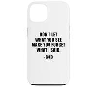 Don't Let What You See: Men & Women Christian Faith Reminder Coque pour iPhone 13