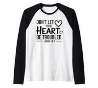 Don't Let Your Heart Troubled- Verse de la Bible - Foi chrétienne Manche Raglan