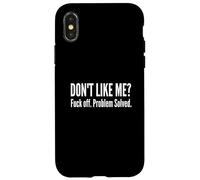 Dont Like Me FCK Off Problem Solved Citation Sarcastique Amusante Coque pour iPhone X/XS