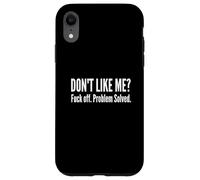 Dont Like Me FCK Off Problem Solved Citation Sarcastique Amusante Coque pour iPhone XR