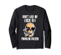 Don't Like Me Fuck Off Problème résolu Skull Smoker Manche Longue