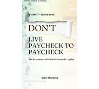 Don't Live Paycheck to Paycheck: The Economics of Hidden Financial Fragility
