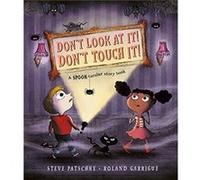Dont Look At It Dont Touch It by Steve Patschke Steve Patschke (Auteur)