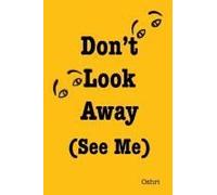 Don't Look Away (See Me)