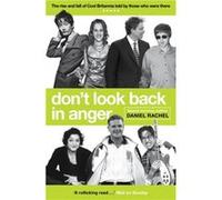 Dont Look Back In Anger by Daniel Rachel Daniel Rachel (Auteur)