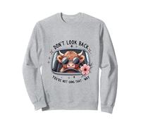 Don't Look Back You're Not Going That Way, Vache drôle Sweatshirt
