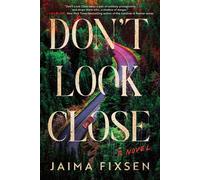 Don't Look Close A Novel - Jaima Fixsen - Poisoned Pen Press - ebook (ePub) - Livre