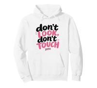 Don't Look, Don't Touch - Married in a Relationship Women's Sweat à Capuche