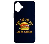 Don't Look for Love Look for Hamburger Lover Design Coque pour iPhone 16 Plus