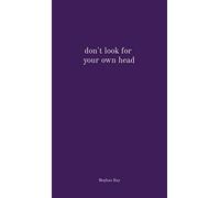 don't look for your own head