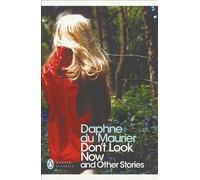 Don't Look Now and Other Stories