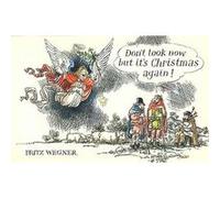 Don't Look Now But It's Christmas Again! Fritz Wegner (Auteur)