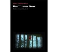 Don't Look Now (Devil's Advocates) - [Livre en VO] Jessica Gildersleeve (Auteur)