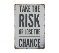 Dont Lose The Chance Metal Sign 12x8 Inch
