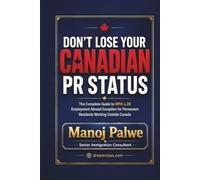 Don't Lose Your Canadian PR Status 2026: The Complete Guide to IRPA s.28 Employment Abroad Exception for Permanent Residents Working Outside Canada
