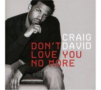 Don't Love You No More by Craig David (2005-05-31)