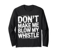 Don't Make Me Blow My Whistle Referee Jokes |- Manche Longue